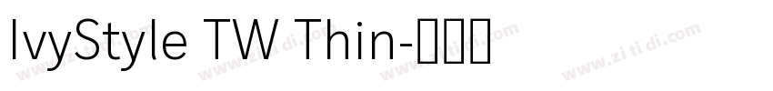 IvyStyle TW Thin字体转换